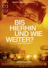 Filmplakat Bis hierhin und wie weiter?
